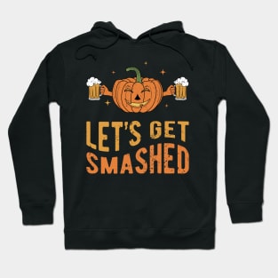 Let's Get Smashed Hoodie